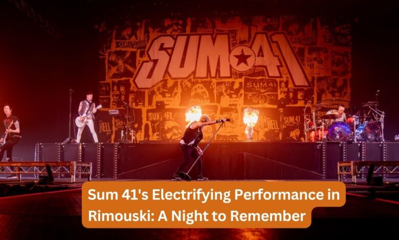 Sum 41's Electrifying Performance in Rimouski: A Night to Remember