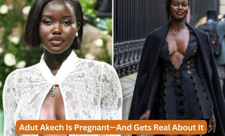 Adut Akech Is Pregnant—And Gets Real About It