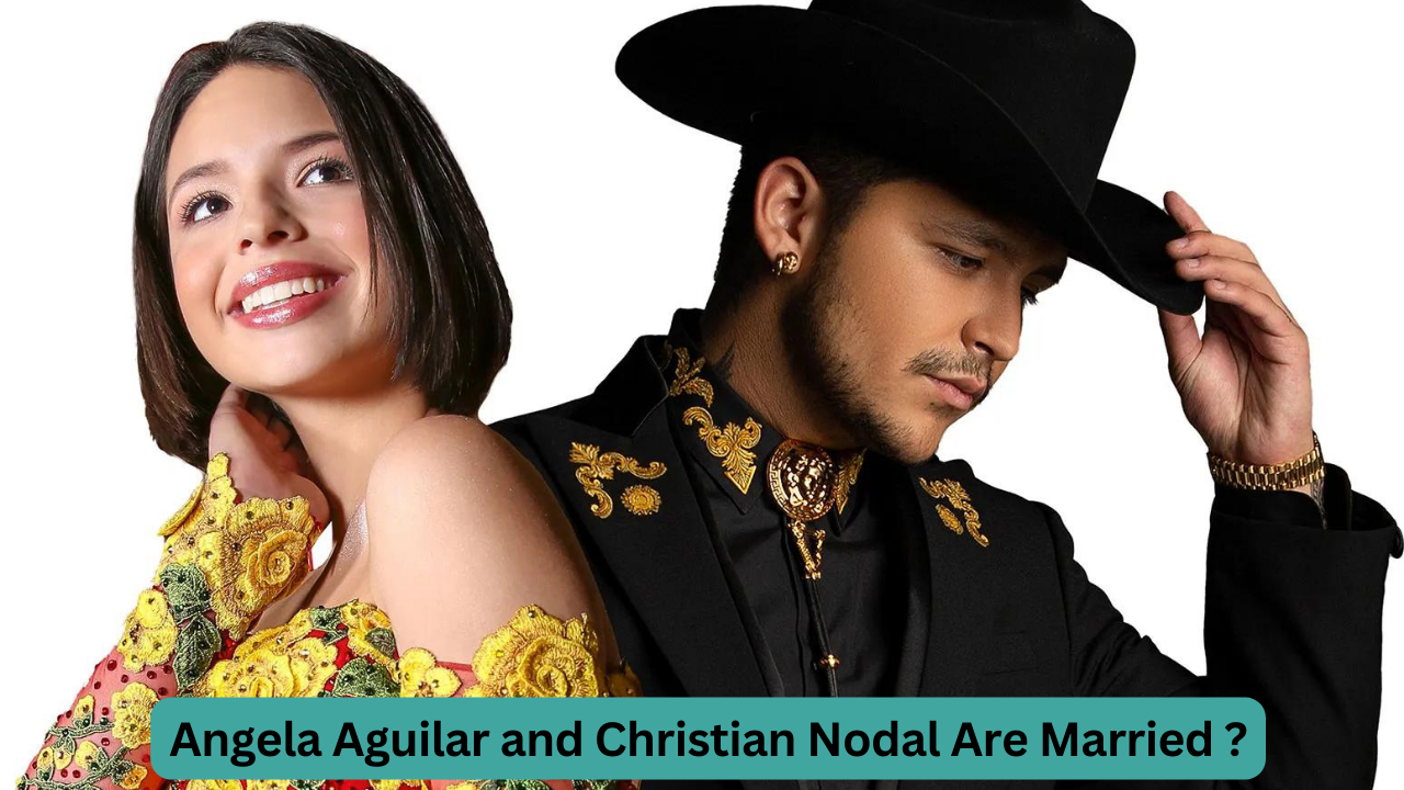 Angela Aguilar and Christian Nodal Are Married