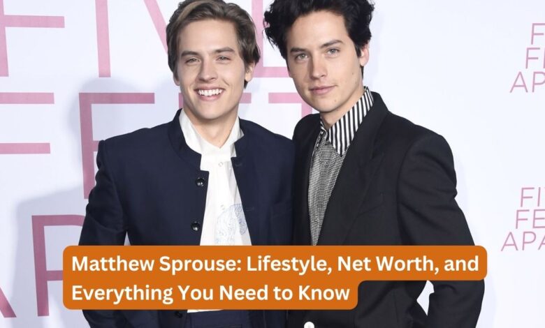 Matthew Sprouse: Lifestyle, Net Worth, and Everything You Need to Know