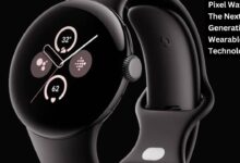 Pixel Watch 3: The Next Generation of Wearable Technology