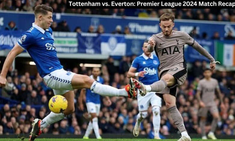 Tottenham vs. Everton: Premier League 2024 Match Recap