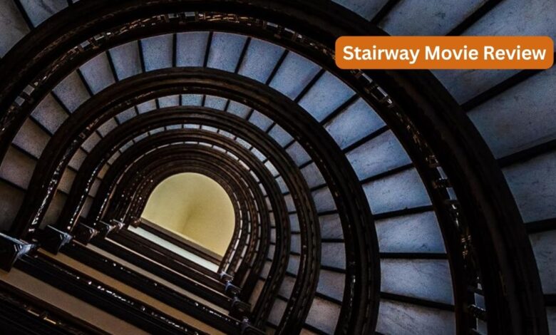 Stairway Movie Review