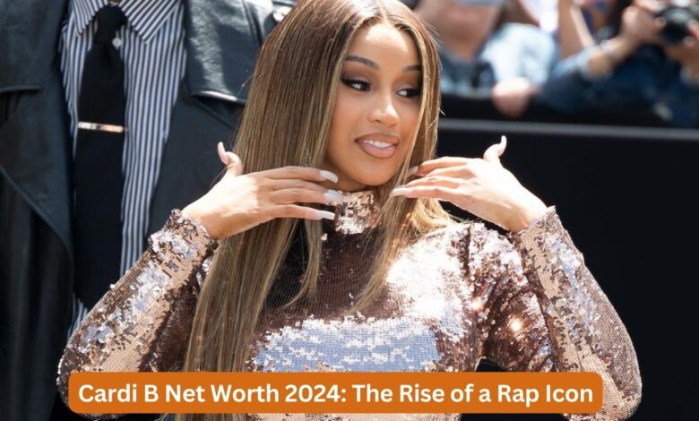 Cardi B Net Worth 2024: The Rise of a Rap Icon