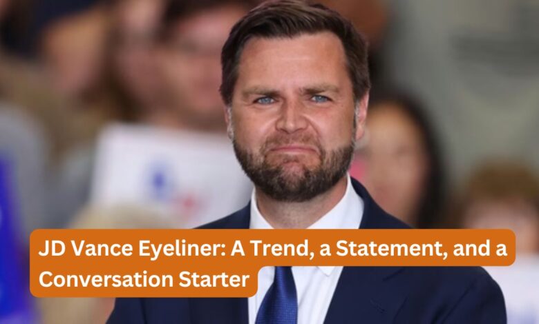 JD Vance Eyeliner: A Trend, a Statement, and a Conversation Starter