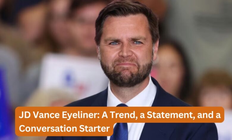 JD Vance Eyeliner: A Trend, a Statement, and a Conversation Starter