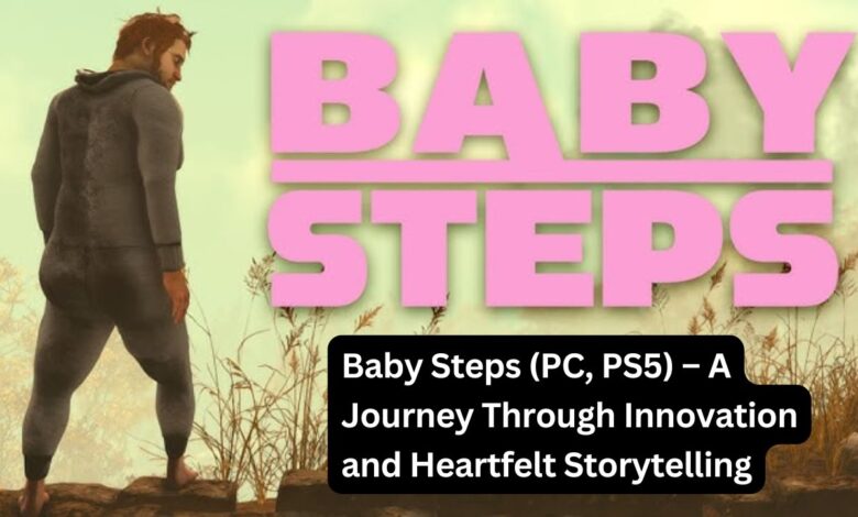 Baby Steps (PC, PS5) – A Journey Through Innovation and Heartfelt Storytelling