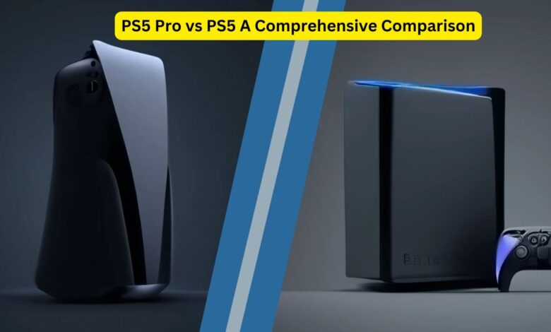 PS5 Pro vs PS5 A Comprehensive Comparison