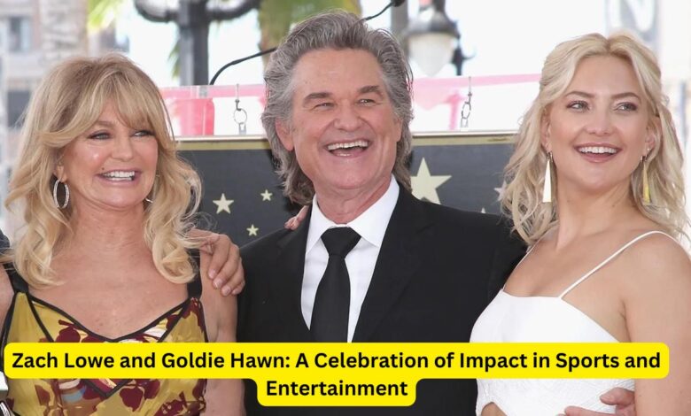 Zach Lowe and Goldie Hawn: A Celebration of Impact in Sports and Entertainment